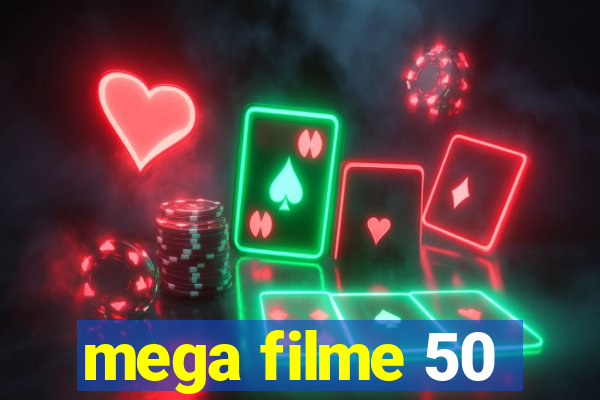 mega filme 50